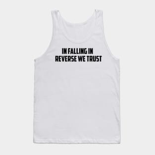 in Falling In Reverse We Trust Tank Top